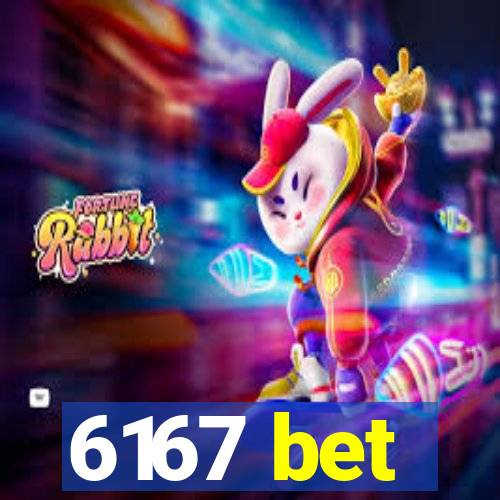 6167 bet