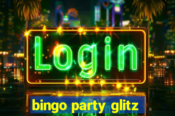 bingo party glitz