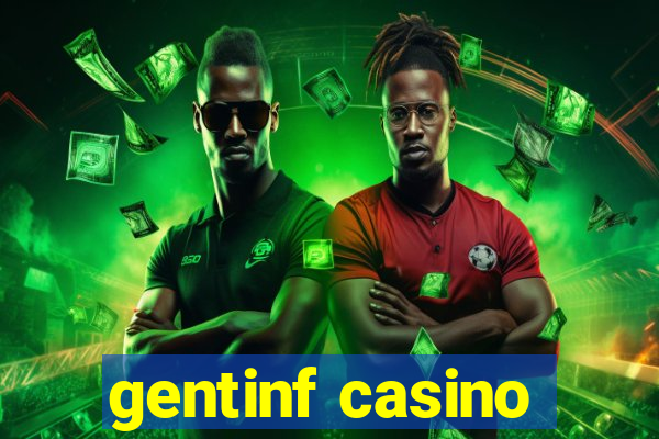 gentinf casino