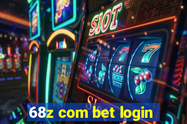 68z com bet login