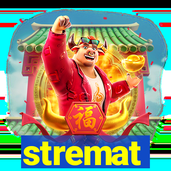 stremat