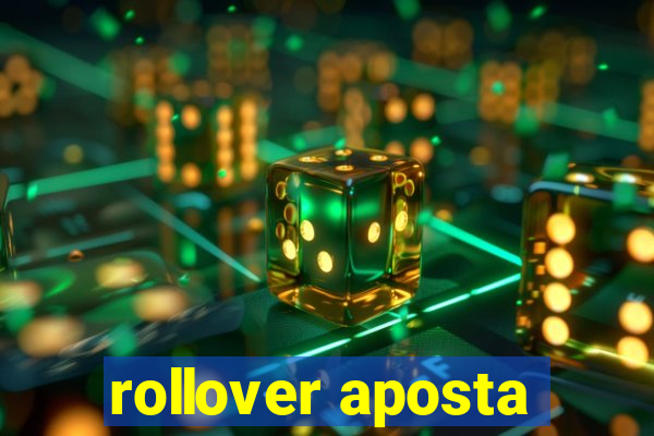 rollover aposta