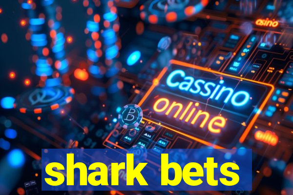 shark bets