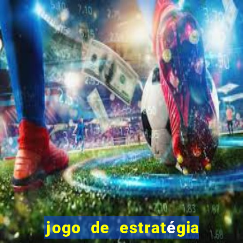 jogo de estratégia de guerra