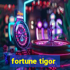 fortune tigor