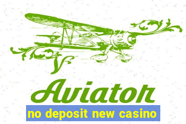 no deposit new casino