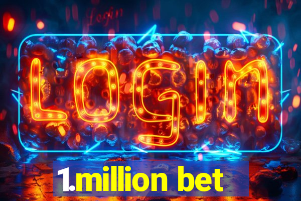 1.million bet