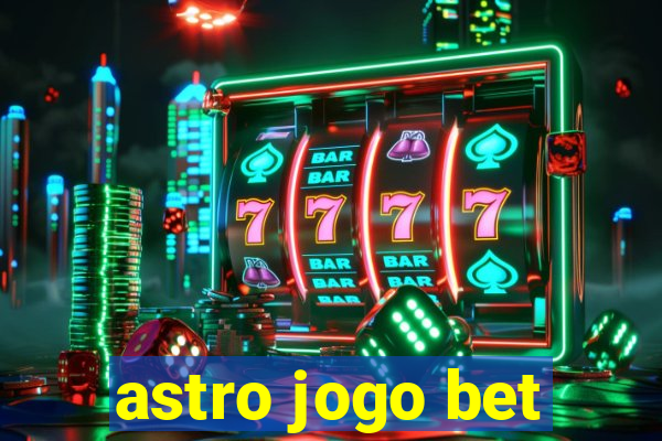 astro jogo bet