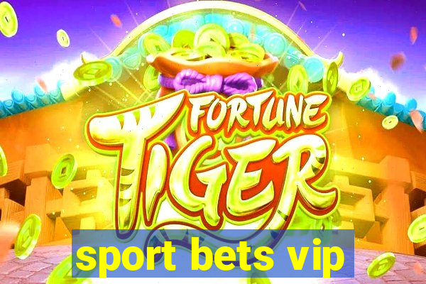 sport bets vip