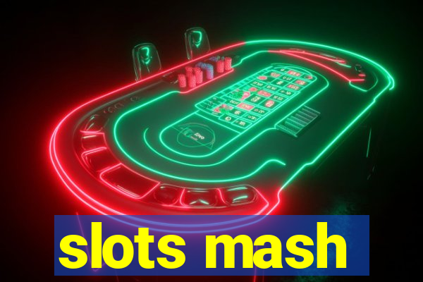 slots mash