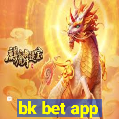 bk bet app