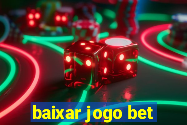 baixar jogo bet