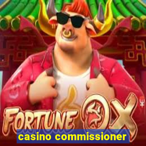 casino commissioner