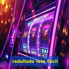 redultado loto facil