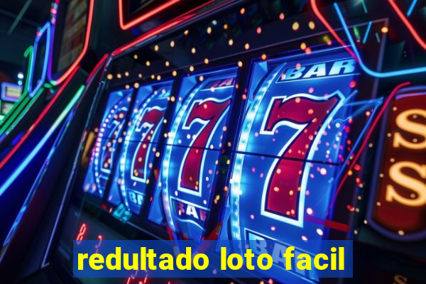 redultado loto facil