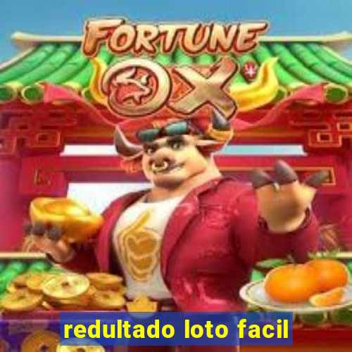 redultado loto facil