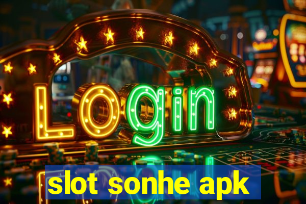 slot sonhe apk