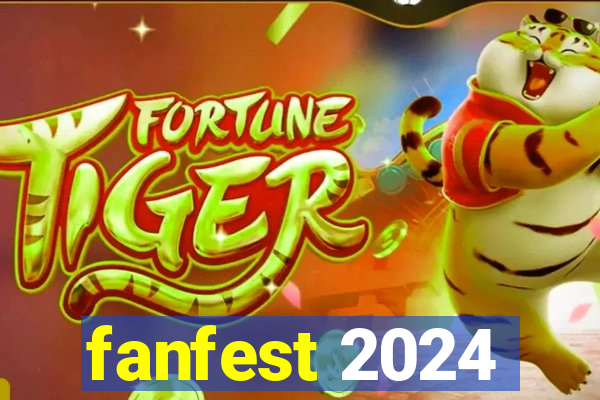 fanfest 2024