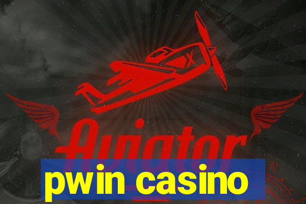 pwin casino