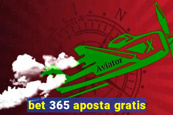 bet 365 aposta gratis