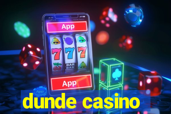 dunde casino