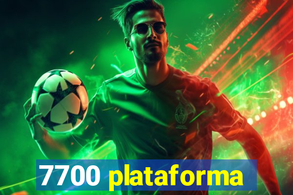 7700 plataforma