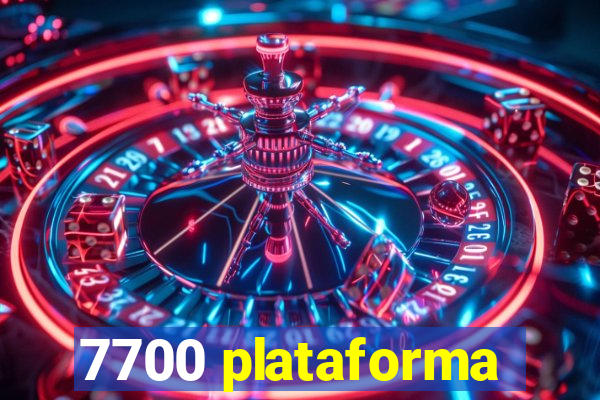 7700 plataforma