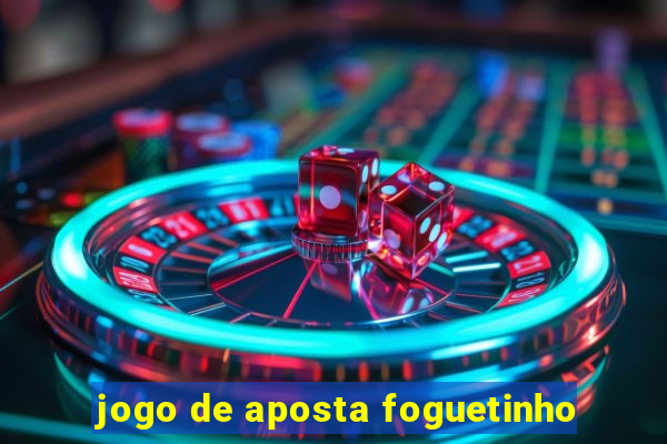 jogo de aposta foguetinho