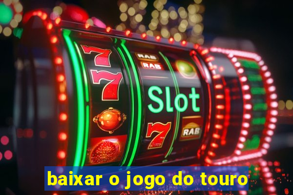 baixar o jogo do touro