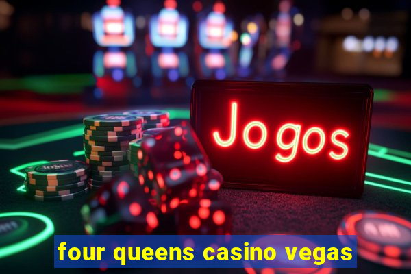 four queens casino vegas