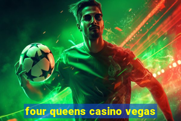 four queens casino vegas