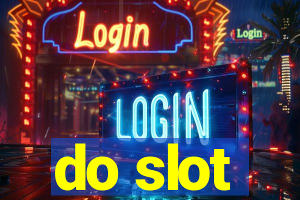 do slot