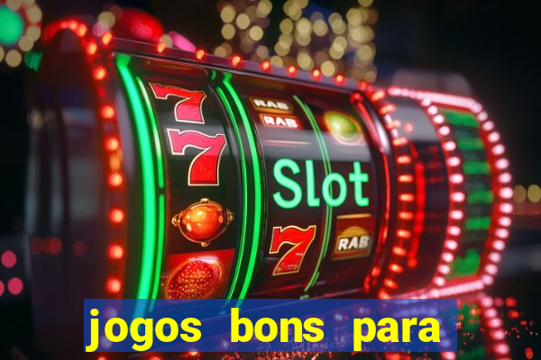 jogos bons para ganhar dinheiro de verdade