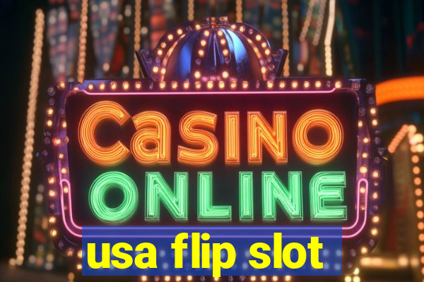 usa flip slot