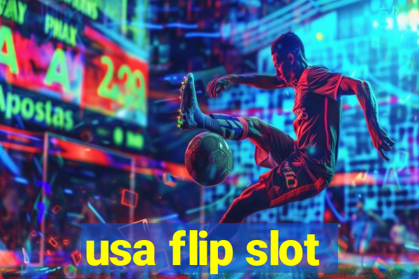 usa flip slot