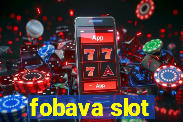 fobava slot