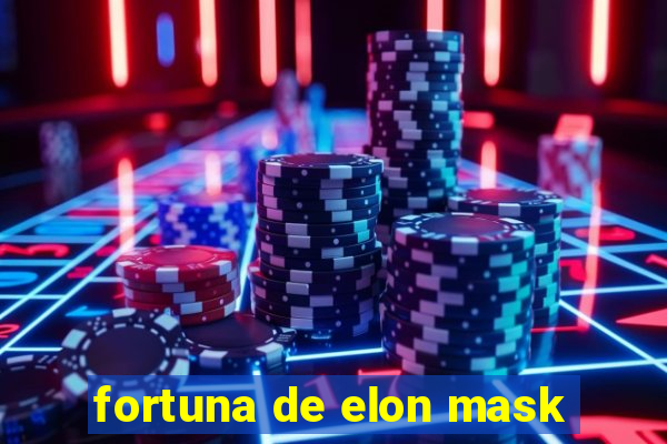 fortuna de elon mask