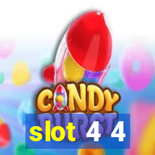 slot 4 4