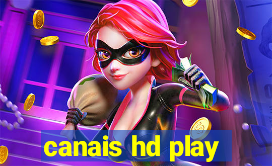 canais hd play