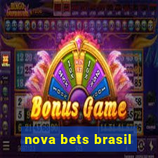 nova bets brasil