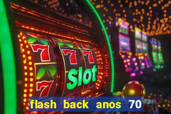 flash back anos 70 80 90 download gratis