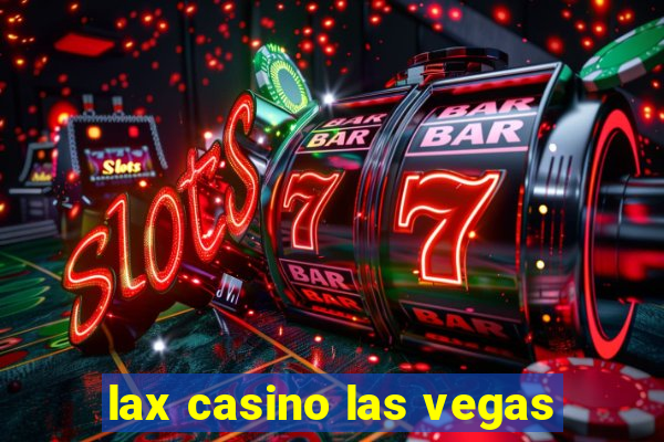 lax casino las vegas