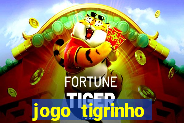 jogo tigrinho plataforma nova