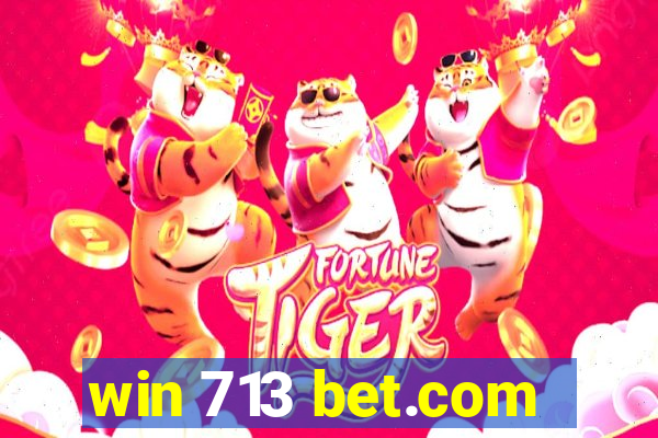 win 713 bet.com