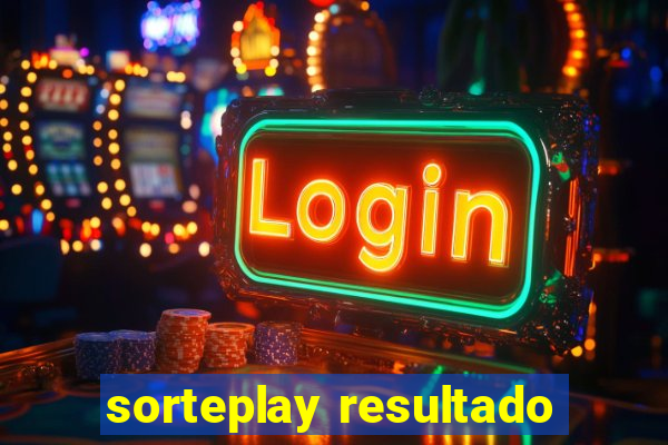 sorteplay resultado