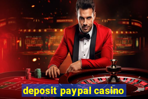 deposit paypal casino