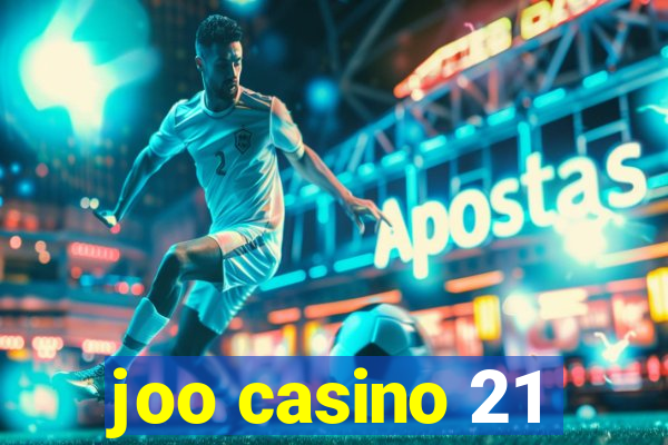 joo casino 21