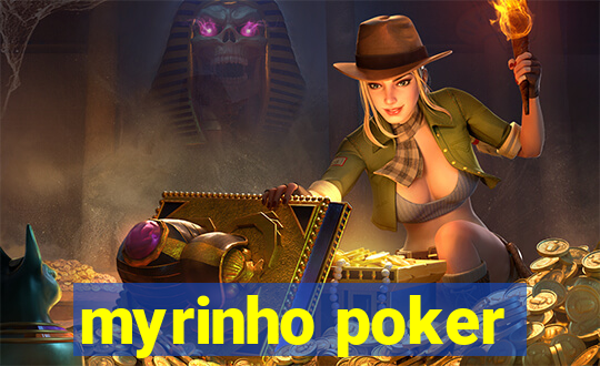 myrinho poker