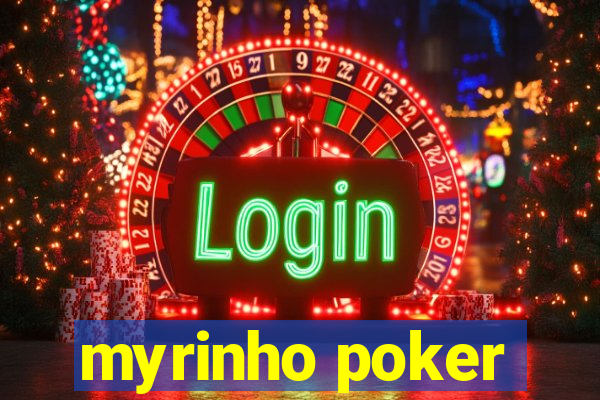 myrinho poker