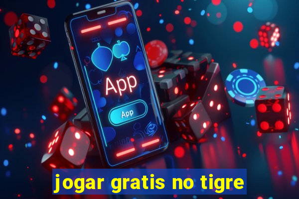 jogar gratis no tigre